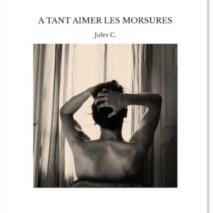 JCAM-1773_A_tant_aimer_les_morsures_Jules_Livre_Couverture©Maison_Sensey_Livres